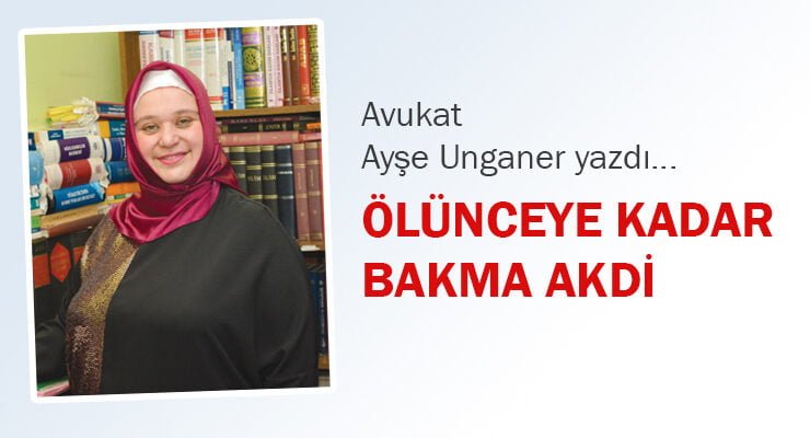 Ölünceye kadar bakma akdi.