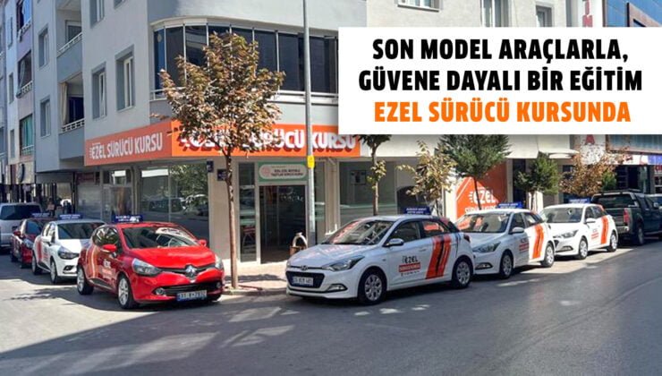 SON MODEL ARAÇLARLA,GÜVENE DAYALI EĞİTİM, EZEL SÜRÜCÜ KURSUNDA