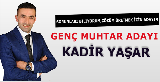 GENÇ MUHTAR ADAYI KADİR YAŞAR