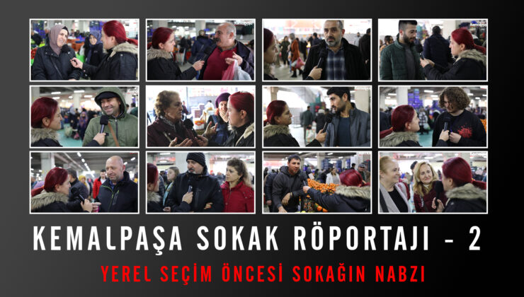 Sokak Röportajı 2 – Yerel Seçimler Öncesi Kemalpaşa’da Sokağın Nabzı