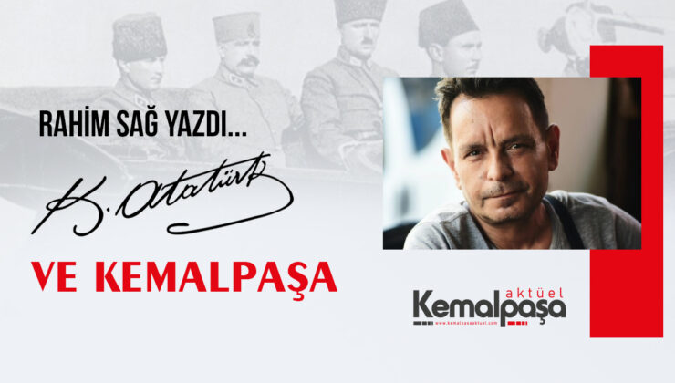 ATATÜRK VE KEMALPAŞA