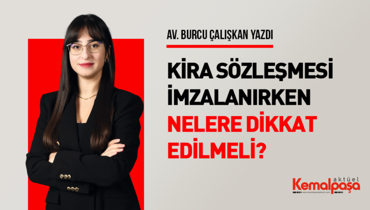 KİRA SÖZLEŞMESİ İMZALANIRKEN NELERE DİKKAT EDİLMELİ?