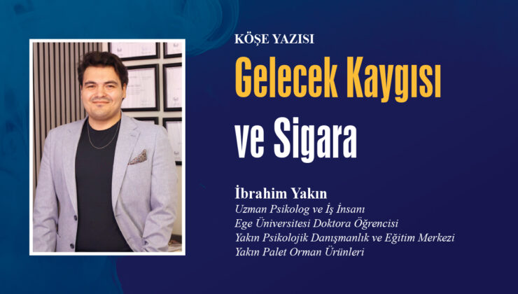 Gelecek Kaygısı ve Sigara
