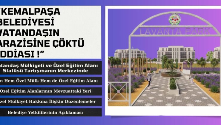 Kemalpaşa Belediyesi Vatandaşın Arazisine Çöktü İddiası