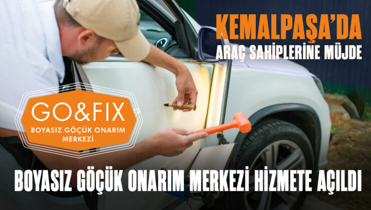 Kemalpaşa’da araç sahiplerine müjde: Go&Fix Boyasız Göçük Onarım Merkezi Hizmete Açıldı