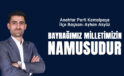 Ayhan Akyüz: “Bayrağımız Milletimizin Namusudur”