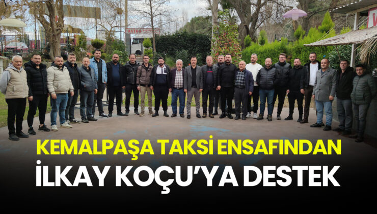 KEMALPAŞA TAKSİ ENSAFINDAN İLKAY KOÇU’YA DESTEK