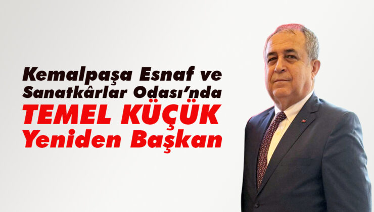 Kemalpaşa Esnaf ve Sanatkârlar Odası’nda Temel Küçük Yeniden Başkan