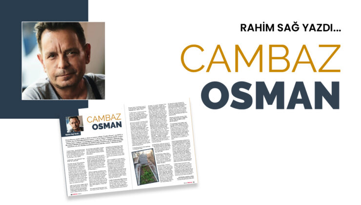 Rahim Sağ Yazdı… “Cambaz Osman”