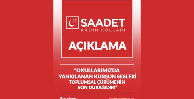 Saadet Partisi Kadın Kollarından Açıklama:
