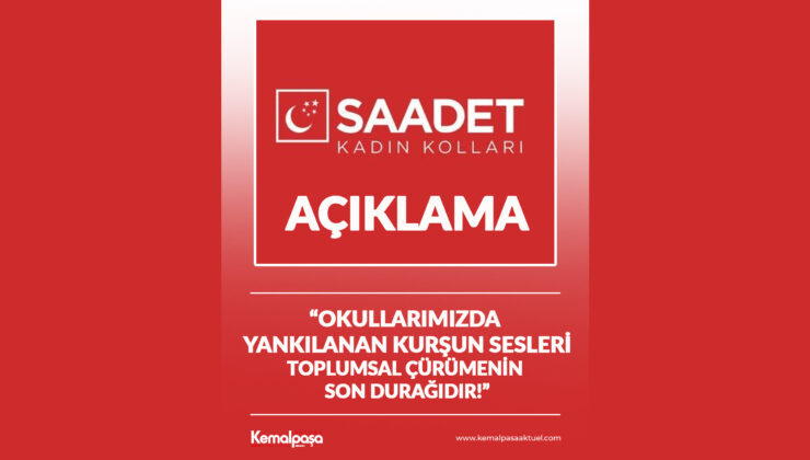 Saadet Partisi Kadın Kollarından Açıklama: